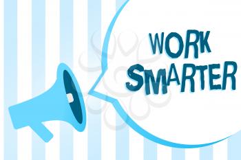 Handwriting text writing Work Smarter. Concept meaning Efficiency Be clever in your job Make successful strategies Megaphone loudspeaker blue stripes important loud message speech bubble