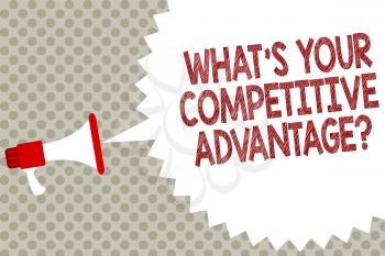 Handwriting text What s is Your Competitive Advantage question. Concept meaning Marketing strategy Plan Megaphone loudspeaker speech bubble message gray background halftone