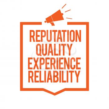 Writing note showing Reputation Quality Experience Reliability. Business photo showcasing Customer satisfaction Good Service Megaphone loudspeaker orange frame communicating important information