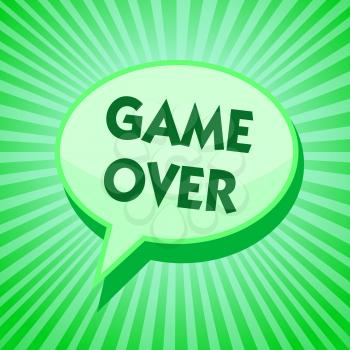 Text sign showing Game Over. Conceptual photo A situation in a particular sport that reach his finals or ending Green speech bubble message reminder rays shadow important intention saying