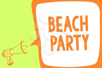 Text sign showing Beach Party. Conceptual photo small or big festival held on sea shores usually wearing bikini Megaphone loudspeaker speech bubble important message speaking out loud