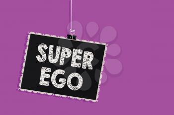 Text sign showing Super Ego. Conceptual photo The I or self of any person that is empowering his whole soul Hanging blackboard message communication information sign purple background