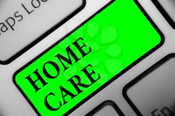 Handwriting text Home Care. Concept meaning Place where people can get the best service of comfort rendered Keyboard green key Intention create computer computing reflection document