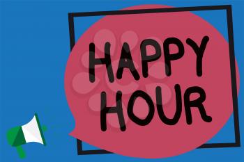 Conceptual hand writing showing Happy Hour. Business photo showcasing Spending time for activities that makes you relax for a while Megaphone loud screaming blue background frame speech bubble