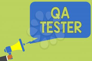 Text sign showing Qa Tester. Conceptual photo Quality assurance of an on going project before implementation Man holding megaphone loudspeaker speech bubble message speaking loud