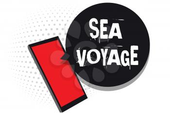 Word writing text Sea Voyage. Business concept for riding on boat through oceans usually for coast countries Cell phone receiving text messages chats information using applications