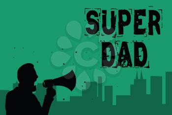 Word writing text Super Dad. Business concept for Children idol and super hero an inspiration to look upon to Man holding megaphone speaking politician making promises green background