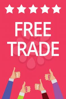 Word writing text Free Trade. Business concept for The ability to buy and sell on your own terms and means Men women hands thumbs up approval five stars information pink background
