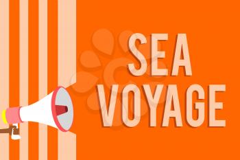 Writing note showing Sea Voyage. Business photo showcasing riding on boat through oceans usually for coast countries Megaphone loudspeaker orange stripes important message speaking loud