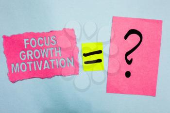 Conceptual hand writing showing Focus Growth Motivation. Business photo showcasing doing something with accuracy increase productivity Pink paper equal sign question mark asking important answer