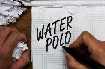 Text sign showing Water Polo. Conceptual photo competitive team sport played in the water between two teams Man holding marker notebook crumpled papers ripped pages mistakes made