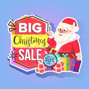 Christmas Big Sale Sticker Vector. Santa Claus. Template Brochure. Special Offer Templates. Black Friday Seasonal Promotion Tag. Best Offer Advertising. Isolated Illustration