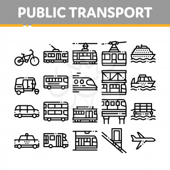 Collection Public Transport Vector Line Icons Set. Trolleybus And Bus, Tramway And Train, Cable Way And Monorail Transport Linear Pictograms. Car And Taxi, Plane And Ship Black Contour Illustrations