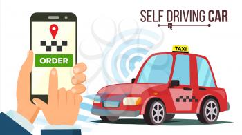 Self Driving Car Taxi Vector. Technology Concept. Driverless Car. Calls Taxi On A Smartphone. Taxi Service. Flat Illustration