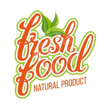 Fresh Food Sigh Vector. Healthy Life. Eco. Stamp. Tag, Label, Emblem. Handmade Calligraphy. Farmers Market Organic Natural Product Isolated Illustration