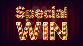 Special Win Banner Vector. Casino Vintage Style Illuminated Light. For Slot Machines Signboard Design. Illustration