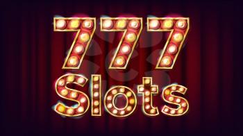 777 slots Banner Vector. Casino Vintage Style Illuminated Light. For Advertising Design. Illustration