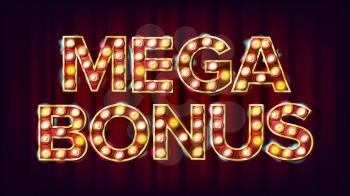 Mega Bonus Banner Vector. Casino Vintage Golden Illuminated Neon Light. For Slot Machines Signboard Design. Illustration