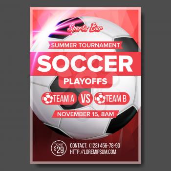Soccer Poster Vector. Sports Bar Game Event Announcement. Football Banner Advertising. Professional League. Sport Invitation Template. Stadium, Pitch. Event Illustration