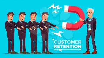 Customer Retention Vector. Businessman With Giant Magnet Attracts Client Man. Success Strategy, Customer Attraction. Cartoon Illustration