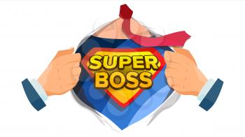 Super Boss Sign Vector. Successful Business Man. Super Leader. Superhero Open Shirt With Shield Badge. Flat Cartoon Comic Illustration