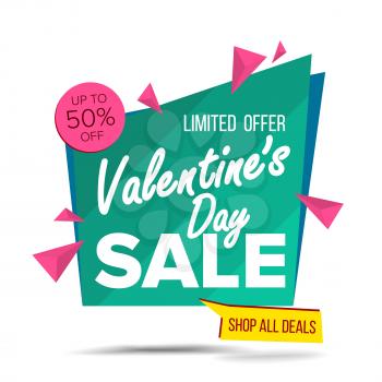 Valentine s Day Sale Banner Vector. Discount Up To 50 Off. Love Tag, Special February 14 Offer Banner. Good Deal Promotion. Isolated On White Illustration