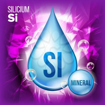 Si Silicium Vector. Mineral Blue Drop Icon. Vitamin Liquid Droplet Icon. Substance For Beauty, Cosmetic, Heath Promo Ads Design. 3D Mineral Complex With Formula. Illustration