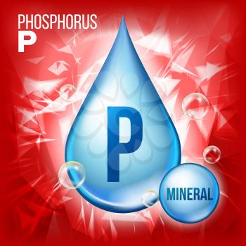 P Phosphorus Vector. Mineral Blue Drop Icon. Vitamin Liquid Droplet Icon. Substance For Beauty, Cosmetic, Heath Promo Ads Design. 3D Mineral Complex Chemical Formula. Illustration