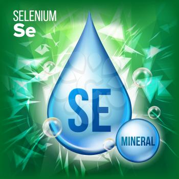 Se Selenium Vector. Mineral Blue Drop Icon. Vitamin Liquid Droplet Icon. Substance For Beauty, Cosmetic, Heath Promo Ads Design. 3D Mineral Complex Chemical Formula. Illustration