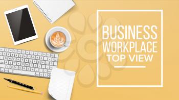 Top View Office Workplace Background Vector. Freelance Minimalism Desktop Composition. Place For Text. Realistic Illustration