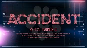 Accident Banner Vector. Medical Background. Transparent Roentgen X-Ray Text With Bones. Radiology 3D Scan. Medical Health Typography. Futuristic Illustration