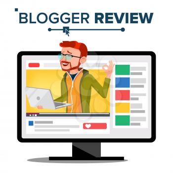 Blogger Review Concept Vector. Video Blog Channel. Man Popular Video Streamer Blogger. Recording. Online Live Broadcast. Testing Functional With Laptop. Cartoon Illustration