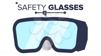 Safety Glasses Vector. Industrial Glasses Icon. Protective Eyewear. Safety Builder Googles. Isolated Illustration