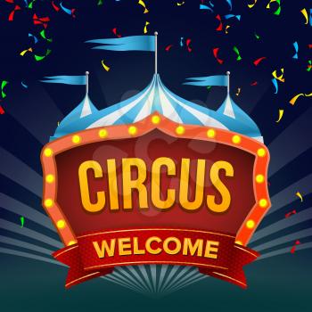 Circus Sign Vector. Retro Invitation Event. Flat Illustration