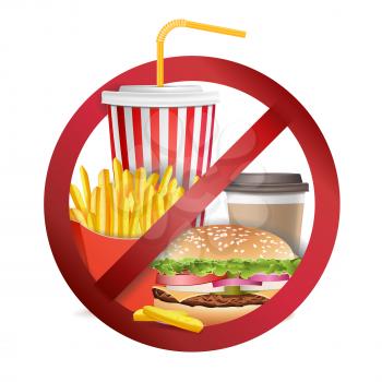 Fast Food Danger Vector. No Food Allowed Symbol. Isolated Realistic illustration.