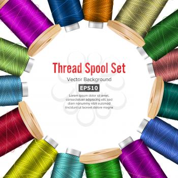 Thread Spool Banner Circle Border. Place For Text. Stock Vector Illustration Of Yarn Or Cotton Bobbin Reel. Isolated On White Background.