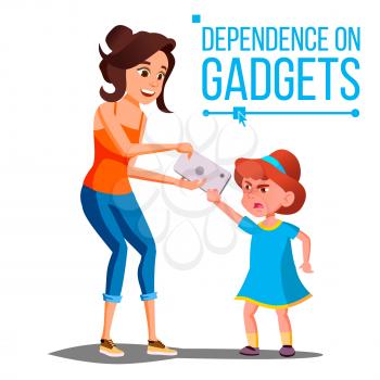 Children s Gadget Dependence Vector. Mother Takes Smartphone From Daughter. Parental Upbringing. Isolated Illustration