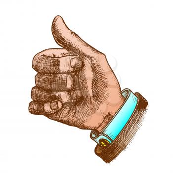 Male Hand Make Gesture Thumb Finger Up Ink Vector. Man Showing Gesture Sign Like Holding Stick. Forefinger Middle Annulary And Pinkie Pressed To Palm. Gesturing Signal Color Illustration