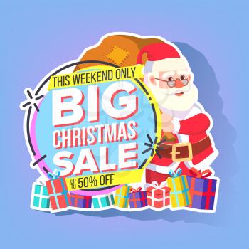 Christmas Sale Sticker Vector. Santa Claus. Shopping Concept. Black Friday Holiday Cheap Sign. Discount Tag, Special Offer Banner. Isolated Illustration