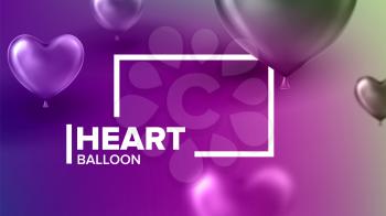 Modern Stylish Poster Of Holiday Party Vector. Realistic Bright Glossy Purple And Violet Balloons In Shape Of Heart And White Frame With Text On Stylish Poster. Banner 3d Illustration
