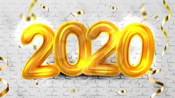 2020 Helium Balloons Congratulation Banner Vector. Yellow Numbers Two Thousand Twenty 2020 And Bright Foil Confetti Isolated On White Brick Wall Background Postcard Realistic 3d Illustration