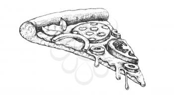 Delicious Italian Slice Pizza Hand Drawn Vector. Cooked Slice Cheese Pizza With Ingredients Pepperoni Sausage And Tomato, Onion And Olives Concept. Designed Restaurant Food Monochrome Illustration