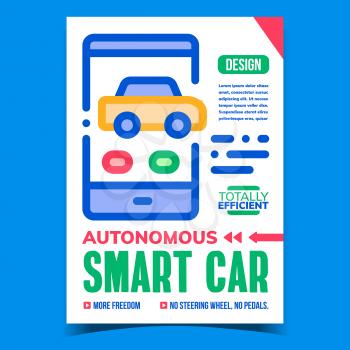 Autonomous Smart Car Advertising Poster Vector. Car Remote Mobile Phone Application Promotional Banner. Automobile Digital Assist App Smartphone Screen Concept Template Style Color Illustration