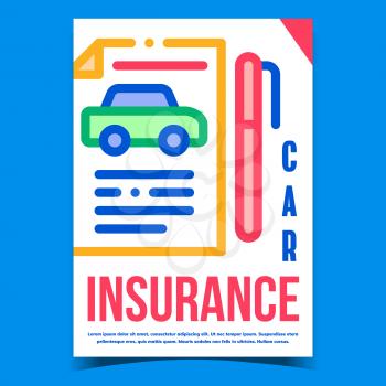 Car Insurance Creative Advertising Poster Vector. Vehicle Property Insurance Agreement And Pen For Signing Document Promotional Banner. Vehicle Safe Concept Template Style Color Illustration
