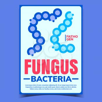 Fungus Bacteria Creative Advertising Banner Vector. Pathogen Fungal Microorganism Bacteria Promo Poster. Unhygienic Danger Bacterial Microbe Concept Template Stylish Colorful Illustration
