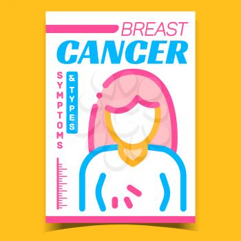 Breast Cancer Creative Advertising Poster Vector. Woman Breast Cancer Symptoms And Types Promo Banner. Medical Examination And Treatment Concept Template Stylish Colorful Illustration