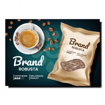 Coffee Robusta Creative Promotional Banner Vector. Coffee Robusta Drink, Beans And Blank Packaging On Creative Advertising Poster. Organic Product Stylish Concept Template Illustration