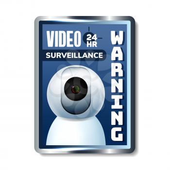 Video Surveillance Warning Nameplate Banner Vector. Indoor Stylish Home Video Online Camera. Modern Device For Recording And Watching Along Domestic Animal. Realistic 3d Illustration