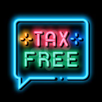 Tax Free neon light sign vector. Glowing bright icon Tax Free sign. transparent symbol illustration
