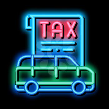 Car Tax Receipt neon light sign vector. Glowing bright icon Car Tax Receipt sign. transparent symbol illustration